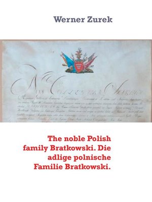 cover image of The noble Polish family Bratkowski. Die adlige polnische Familie Bratkowski.